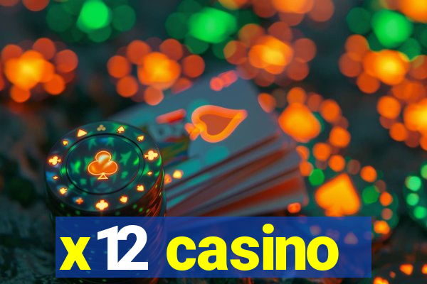 x12 casino